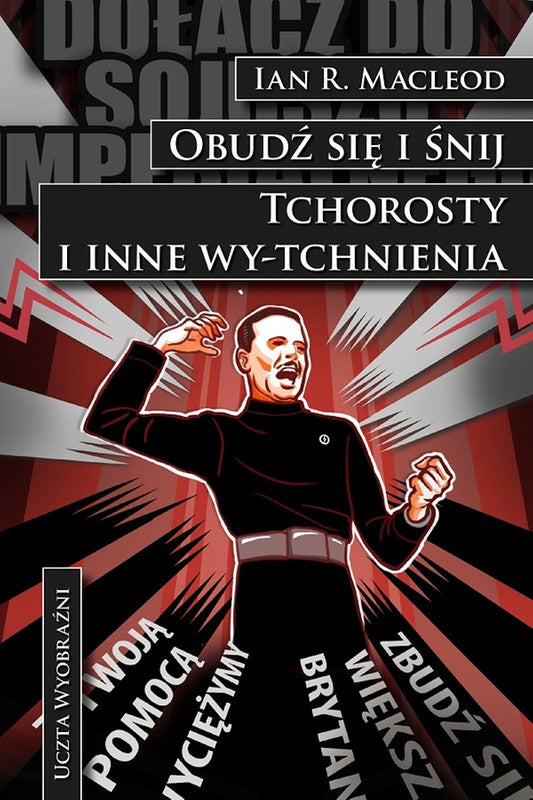 Tchorosty i inne wy-tchnienia. Obudź się i śnij