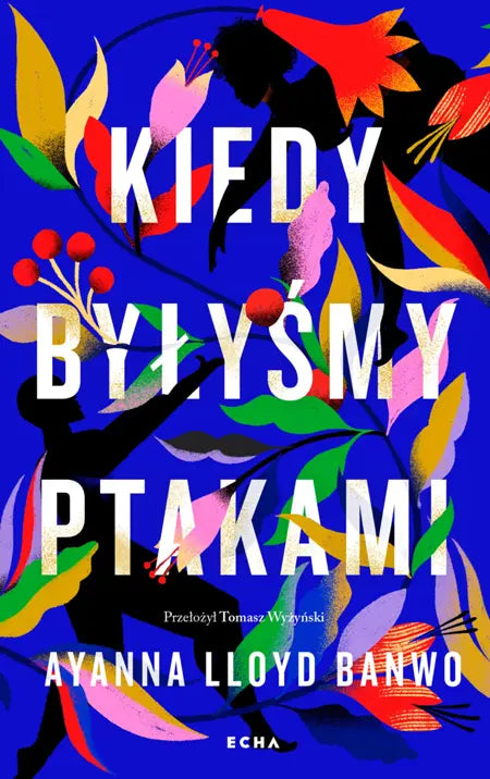 Kiedy byłyśmy ptakami