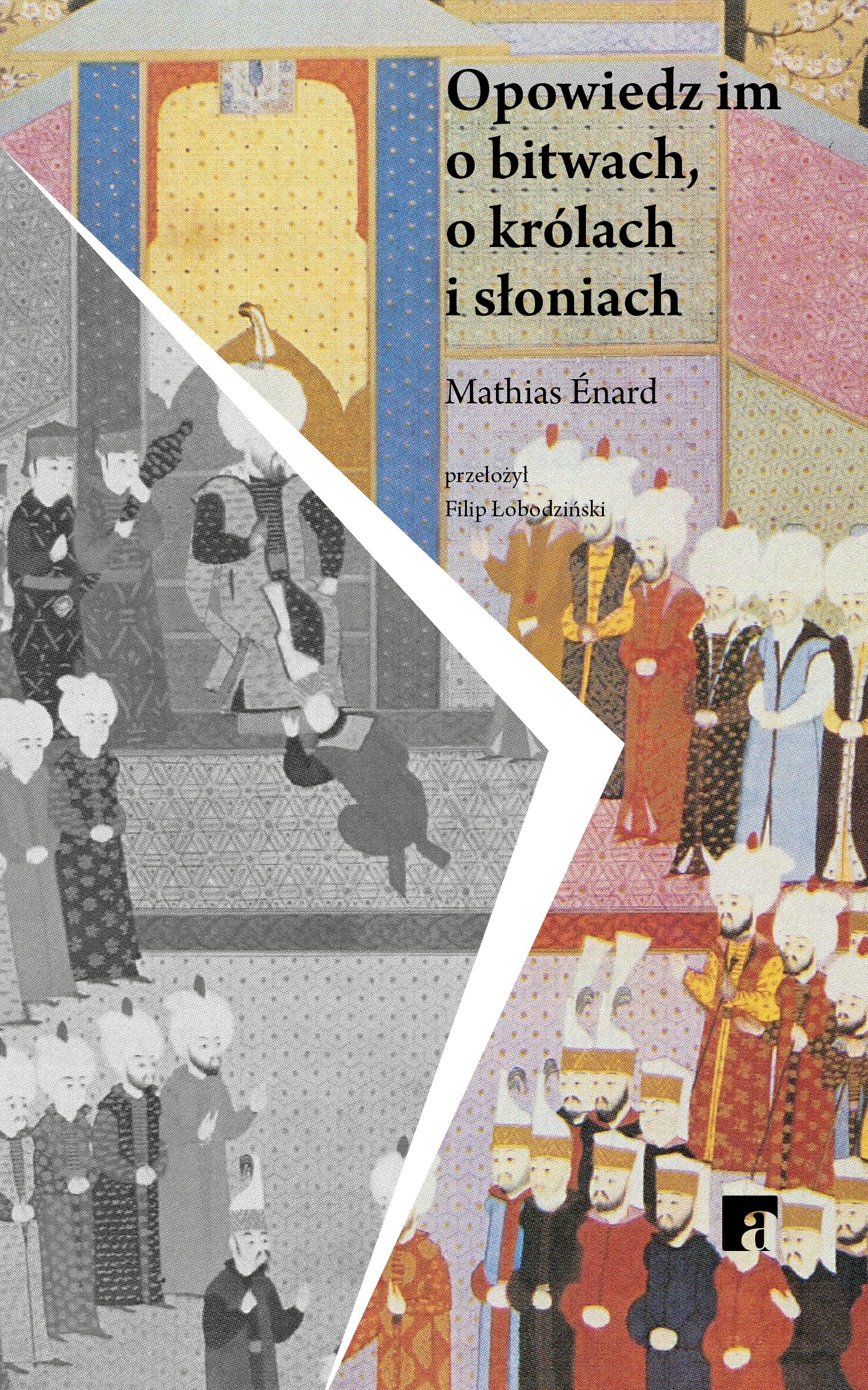 Opowiedz im o bitwach, o królach i słoniach