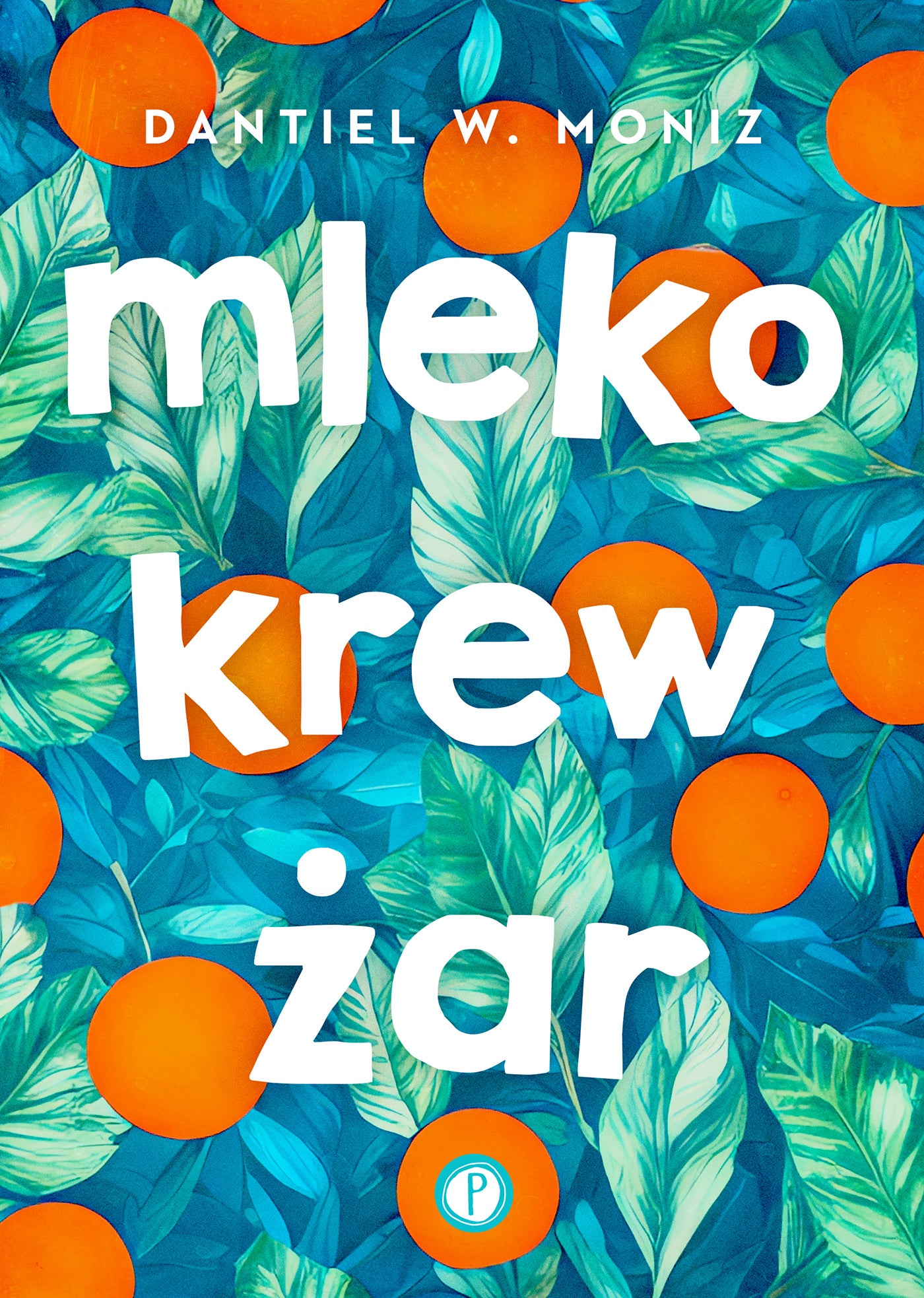 Mleko, krew, żar