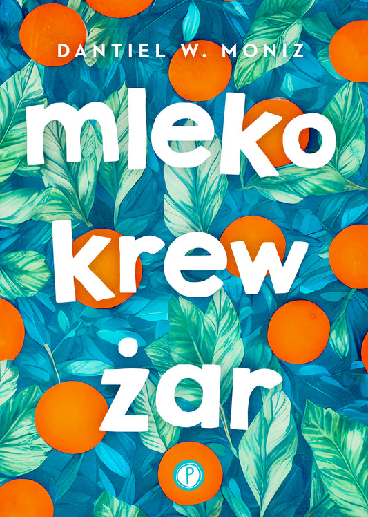 Mleko, krew, żar