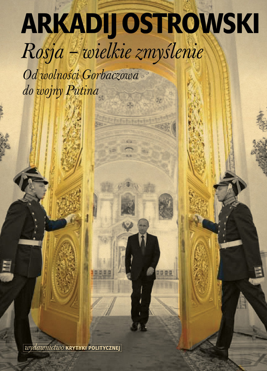 Rosja – wielkie zmyślenie