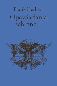 Opowiadania zebrane tom 1