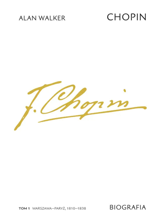 Chopin. Biografia. Tom 1