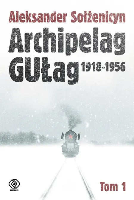 Archipelag GUŁag 1918–1956. Tom 1