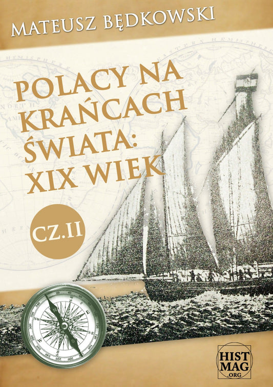 Polacy na krańcach świata: XIX wiek. Część II