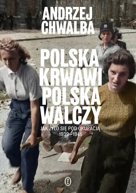 Polska krwawi, Polska walczy