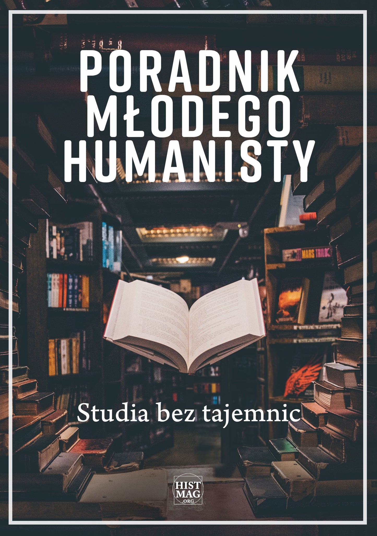 Poradnik młodego humanisty. Studia bez tajemnic