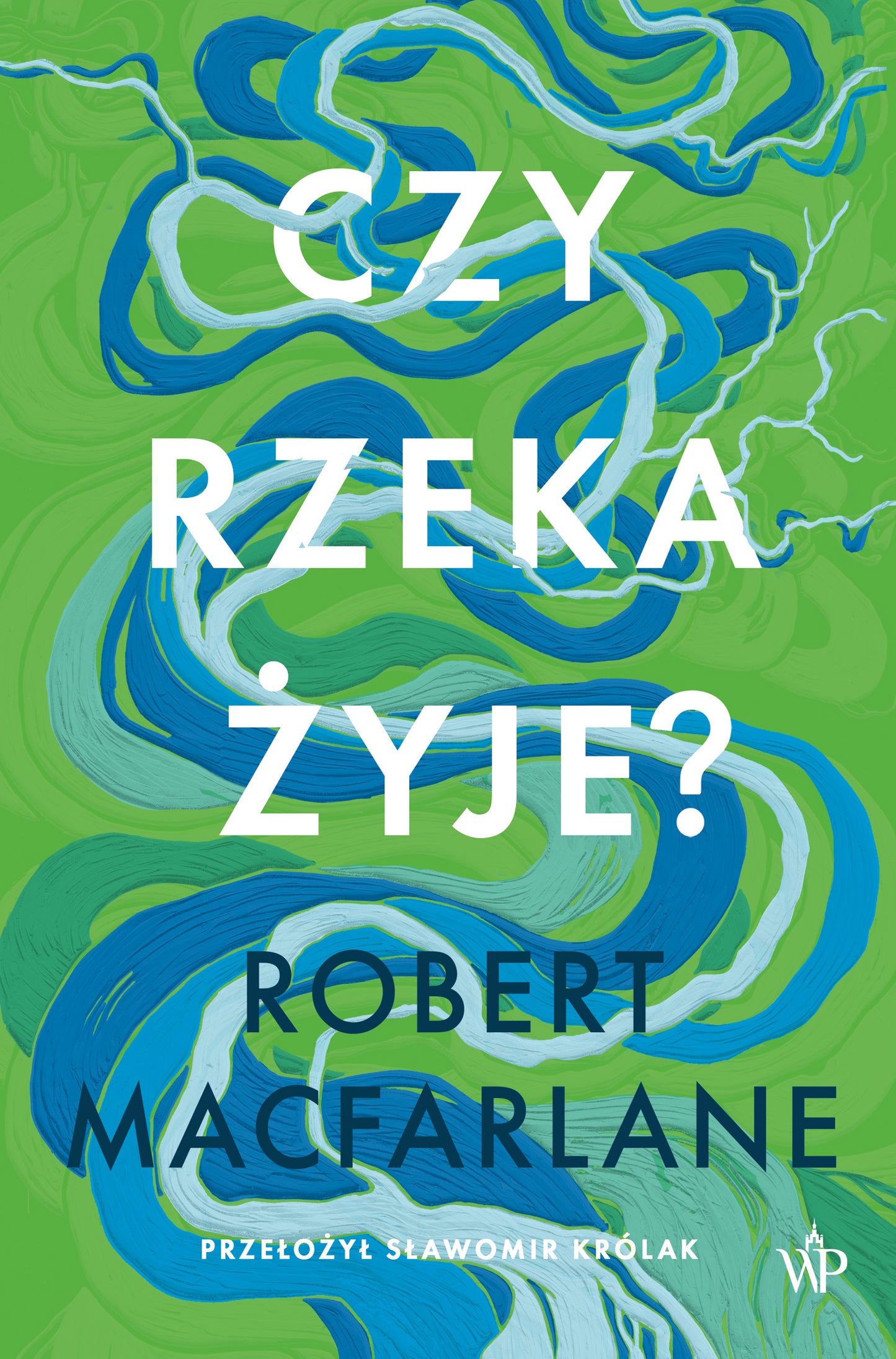 Czy rzeka żyje?