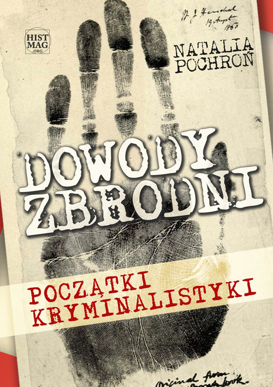 Dowody zbrodni. Początki kryminalistyki