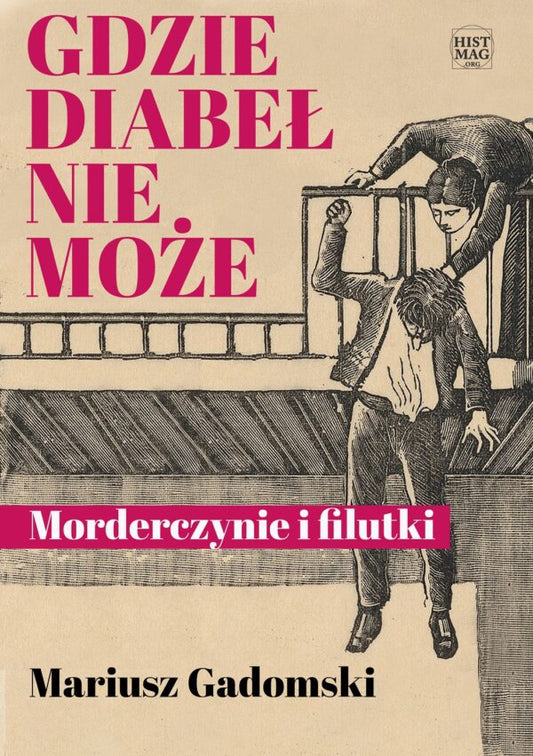 Gdzie diabeł nie może. Morderczynie i filutki