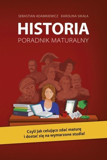 Historia. Poradnik maturalny