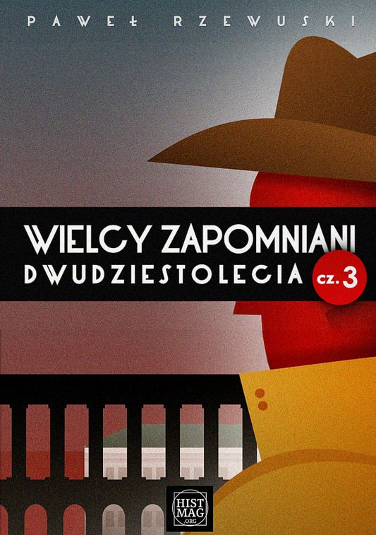 Wielcy zapomniani dwudziestolecia. Część 3