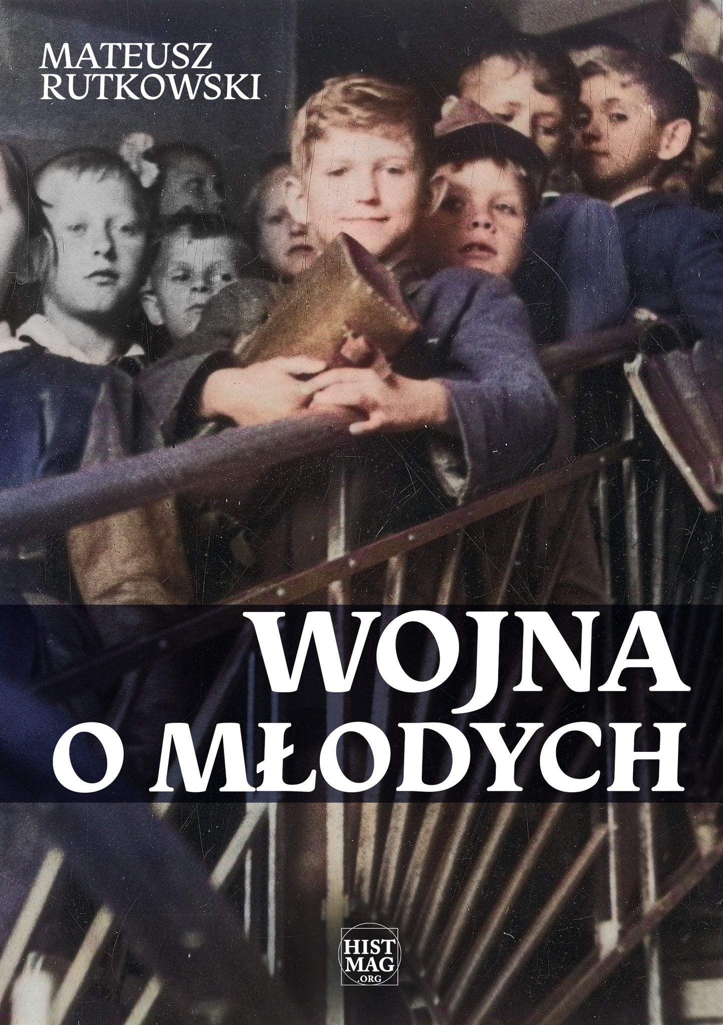 Wojna o młodych. Kościół i komuniści w walce o religię w szkołach średnich 1945–1961