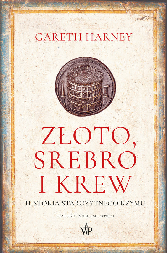 Złoto, srebro i krew